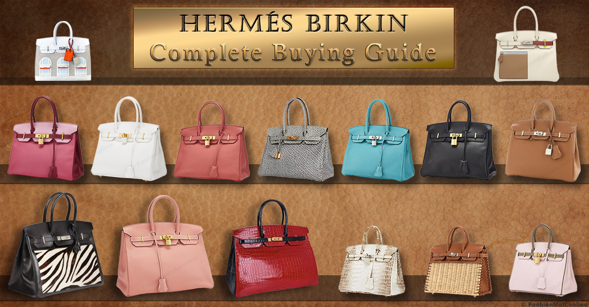 HERMES Birkin Bag Complete Buying Guide